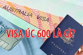  Visa Úc 600 là gì?